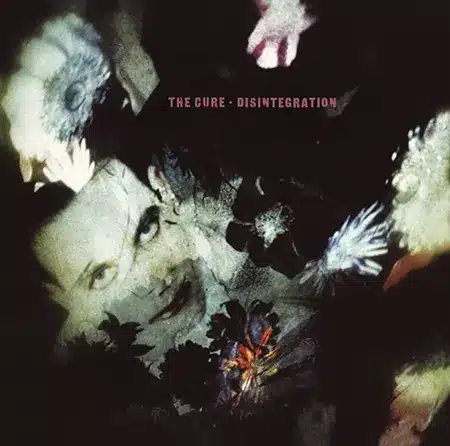The Cure + Disintegration + Album
