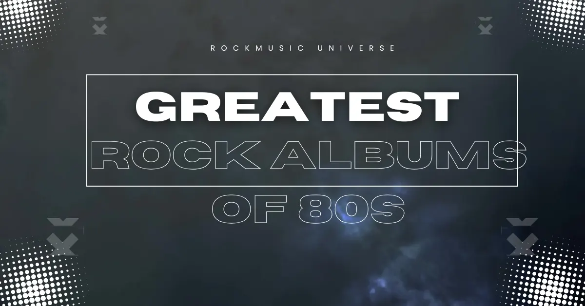 Top 25 Best Rock Albums of the 1980s