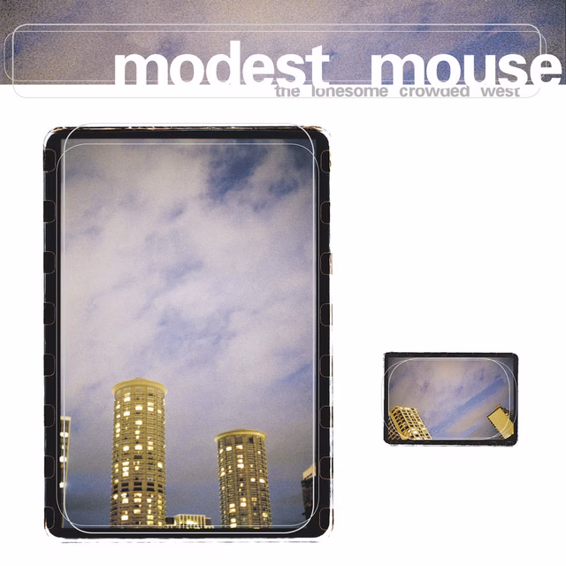 modest mouse + The Lonesome Crowded West + album